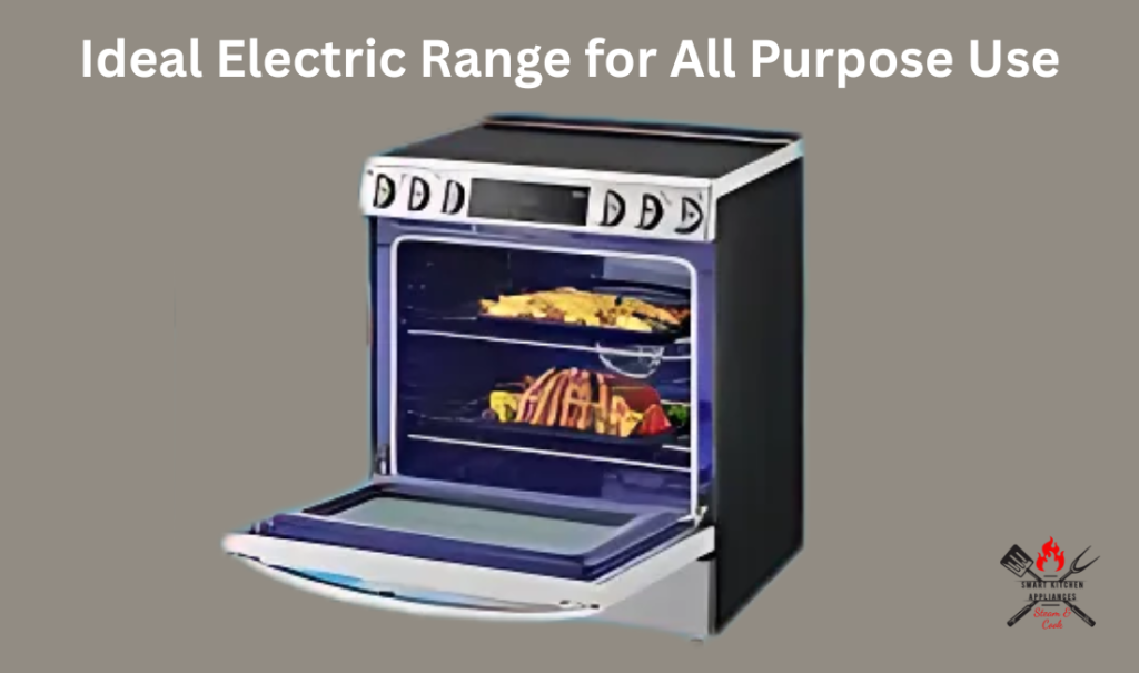 Ideal Electric Range for All Purpose Use